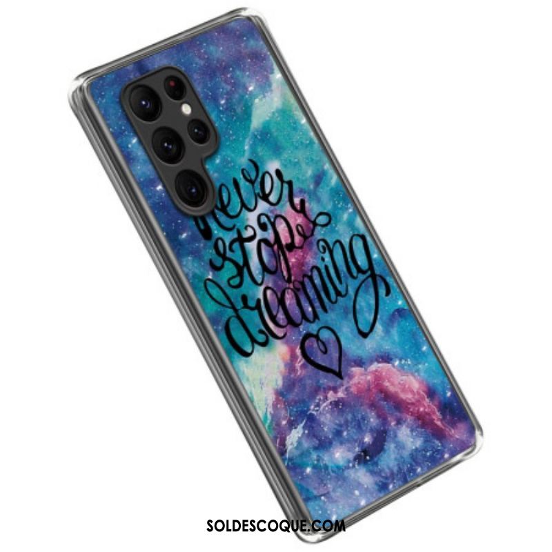 Coque Samsung Galaxy S23 Ultra 5G Never Stop Dreaming