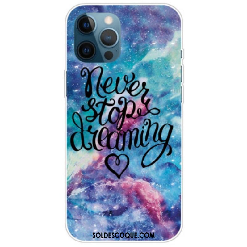 Coque iPhone 14 Pro Max Never Stop Dreaming