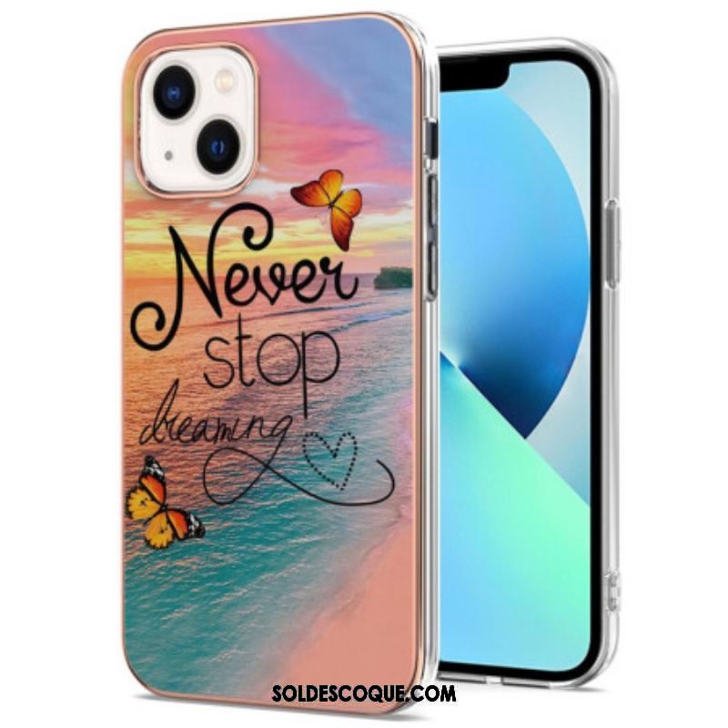 Coque iPhone 15 Never Stop Dreaming